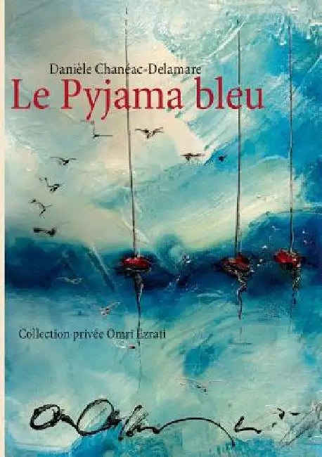 Le Pyjama bleu by Chanéac-Delamare, Danièle