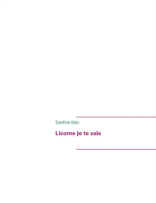 Licorne je te sais by Sandrine Adso