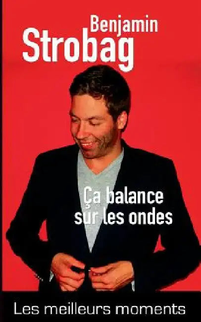 Ça balance sur les ondes: Le meilleur moments by Strobag, Benjamin
