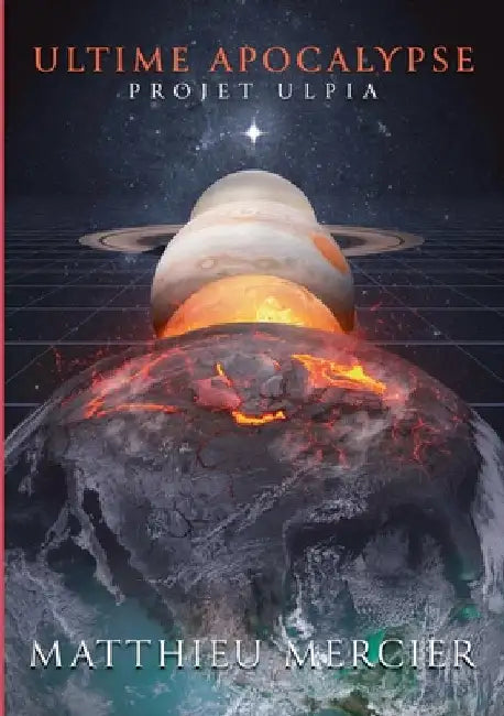 Ultime apocalypse: Projet Ulpia by Mercier, Matthieu