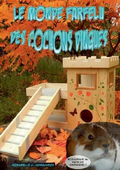 Le monde farfelu des cochons dingues: tome 1 by Vomscheid, Mirabelle C.