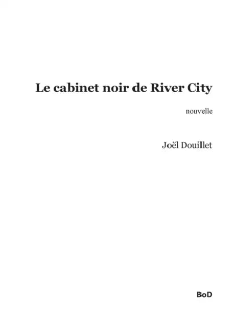 Le cabinet noir de River City by Joel Douillet