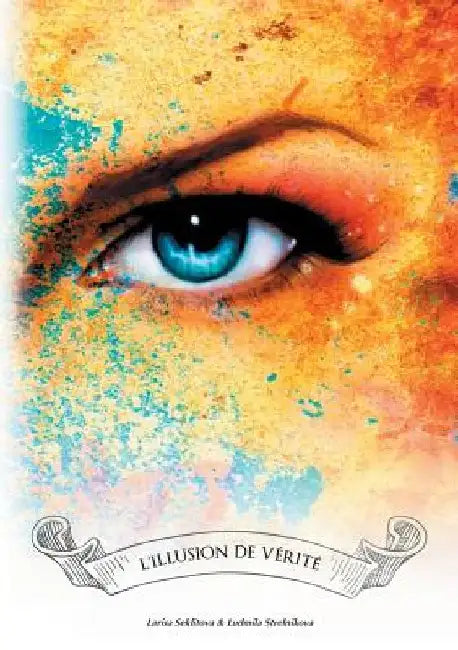 L'illusion de vérité by Seklitova, Larisa