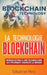 La Technologie Blockchain: Introduction À Une Technologie Qui Pourrait Changer Le Monde by Merz, Sebastian