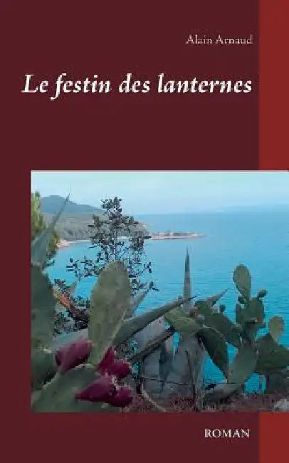 Le festin des lanternes by Arnaud, Alain