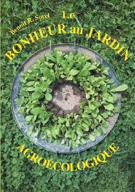 Le bonheur au jardin by Sorel, Benoit R.