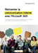 Réinventer la communication interne avec Microsoft 365: Comprendre comment Microsoft 365 peut révolutionner votre stratégie de communication interne by Coupez, Christophe