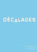 Décalages by Bachellier, Alain