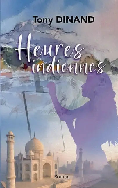 Heures Indiennes by Dinand, Tony