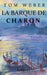 La barque de Charon: Novella by Weber, Tom