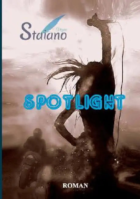 Spotlight by Staiano, Virginie