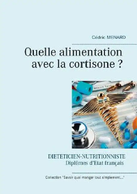 Quelle alimentation avec la cortisone ? by Menard, Cedric