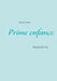Prime enfance: égographie by André, Michel