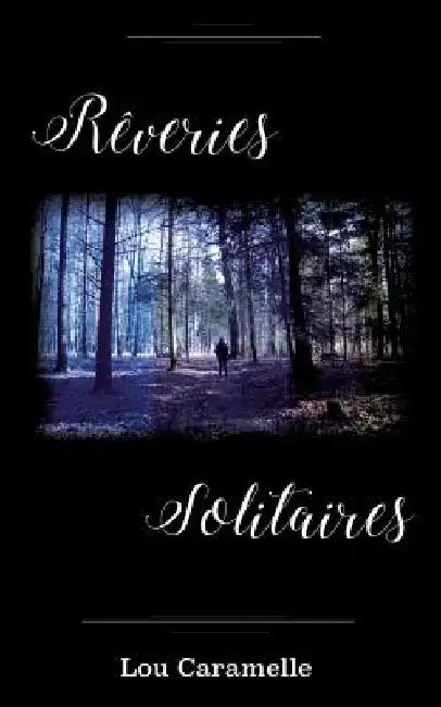 Rêveries Solitaires by Caramelle, Lou