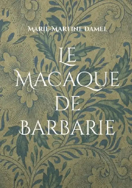 Le Macaque de Barbarie by Damel, Marie-Martine
