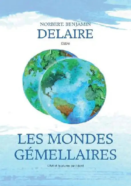 Les Mondes Gemellaires by Delaire, Norbert