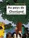 Au pays de Chonland: tome 1: A la découverte de la forêt by Vomscheid, Mirabellec
