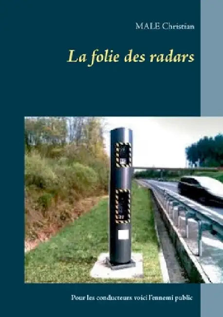 La folie des radars by Christian, Male