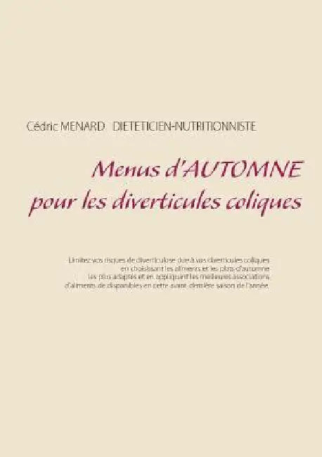 Menus d'automne pour les diverticules coliques by Menard, Cedric
