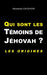 Qui sont les Témoins de Jéhovah ?: Les origines by Alexandre Cauchois