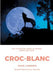 Croc-Blanc: Un roman de Jack London (Texte intégral) by London, Jack