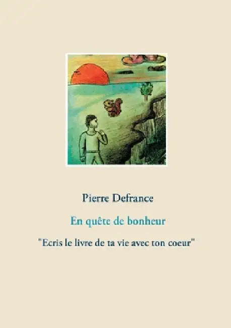 En quête de bonheur by Defrance, Pierre
