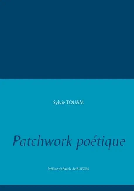 Patchwork poétique by Touam, Sylvie