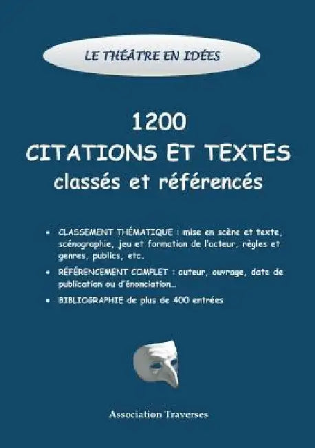 Le théâtre en idées -1200 citations et textes classés et référencés by Traverses, Association