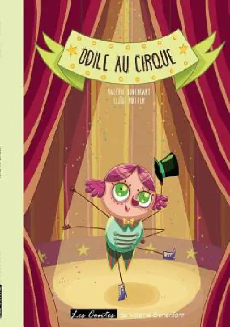Odile au cirque: Les contes de Valérie Bonenfant by Bonenfant, Valérie