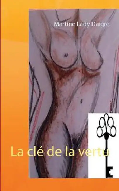 La clé de la vertu by Martine Lady Daigre