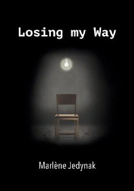 Losing my way by Marlène Jedynak