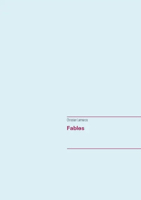 Fables by Christian Lemarcis, Le Bel Ami