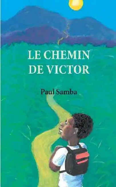 Le chemin de Victor by Samba, Paul