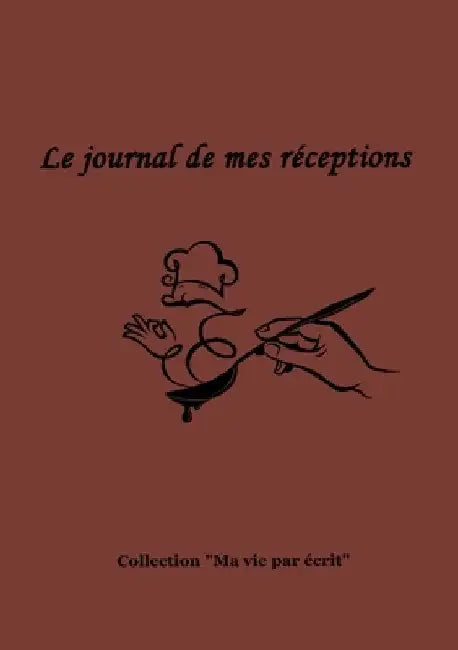 Le journal de mes réceptions by Bossy, Nicole