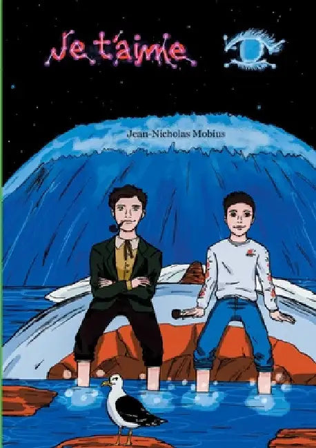 Je t'aime: L'éternité retrouvée by Lebreton, Florian
