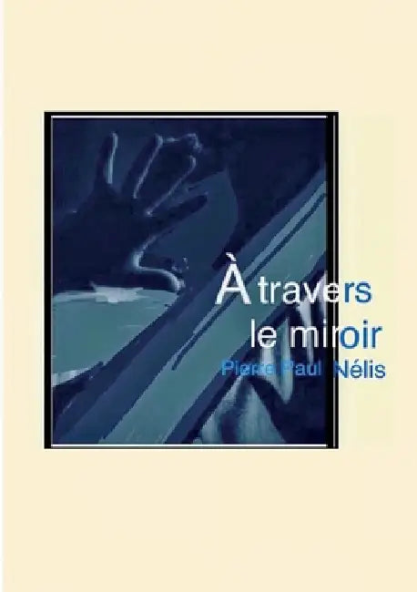 À travers le miroir by Nélis, Pierre Paul