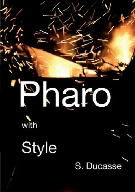 Pharo with Style by Stéphane Ducasse