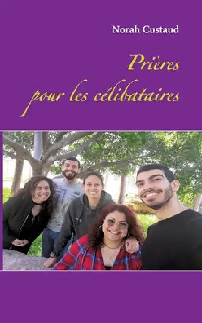 Prières pour les célibataires by Custaud, Norah