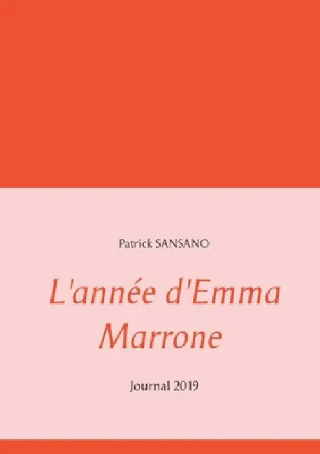 L'année d'Emma Marrone: Journal 2019 by Sansano, Patrick