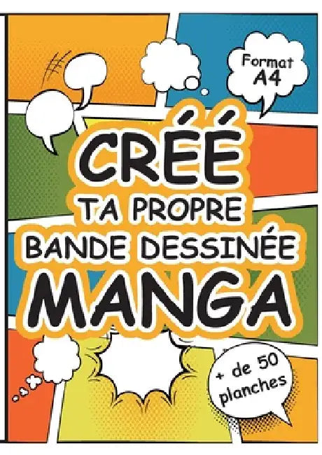 Crée Ta Propre Bande Dessinée Manga: Grand Livre de Planches de Dessins Vierges à Remplir au Format A4 pour Imaginer un Univers Fantastique - Manga - by Factory, Créatif