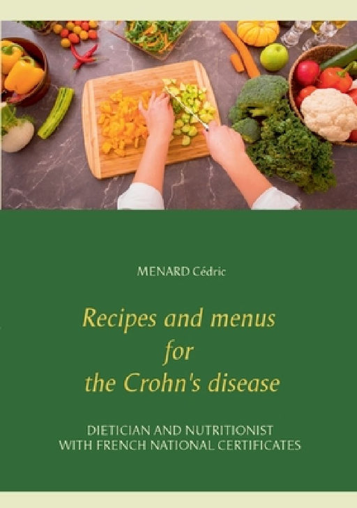 Recipes and menus for the Crohn's disease by Menard Cédric