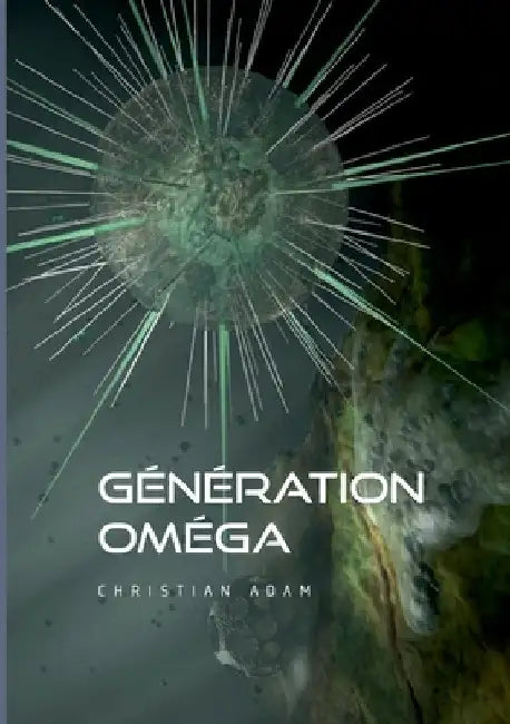Génération Omega by Adam, Christian