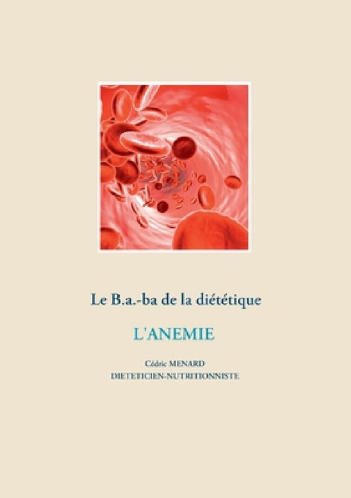 Le B.a.-ba diététique pour l'anémie by Cédric Menard