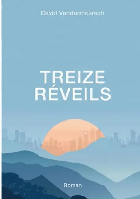 Treize Réveils by Vandermeersch, David