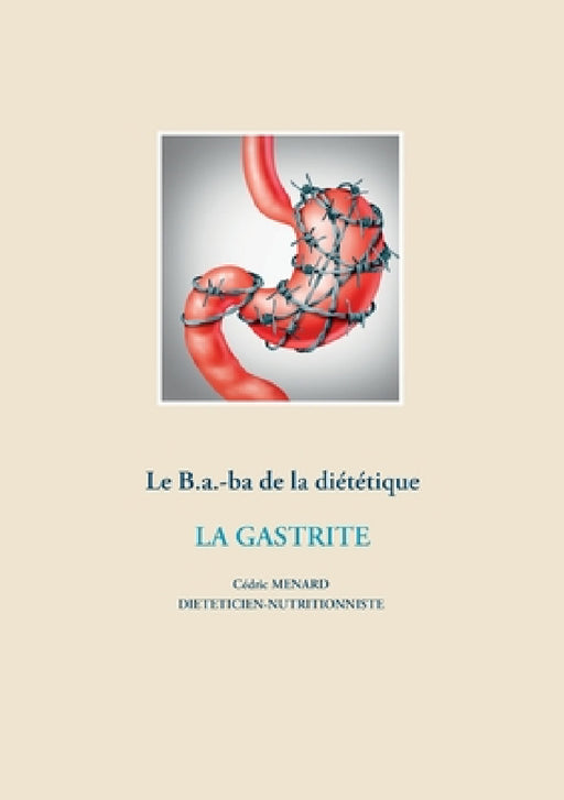 Le B.a.-ba diététique de la gastrite by Cédric Ménard