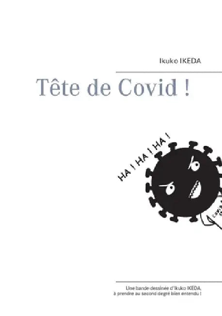 Tête de Covid ! by Ikeda, Ikuko