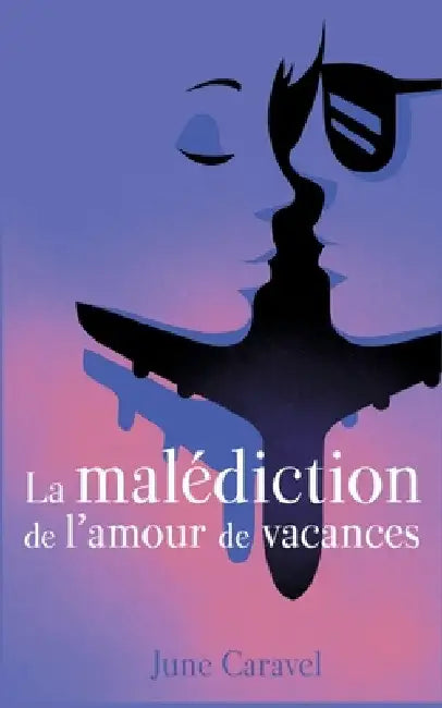 La malédiction de l'amour de vacances: Julia by Caravel, June