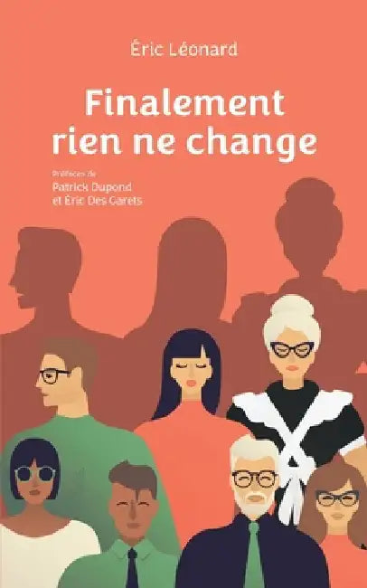 Finalement rien ne change by Léonard, Éric