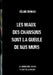 Les maux des chansons sont la gueule de nos murs: la Jongle des Javas textes et chansons by Céline Dumas