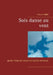 Sois danse au vent: quatre Vingt dix sonnets et quinze rondeaux by Thiry, Pierre